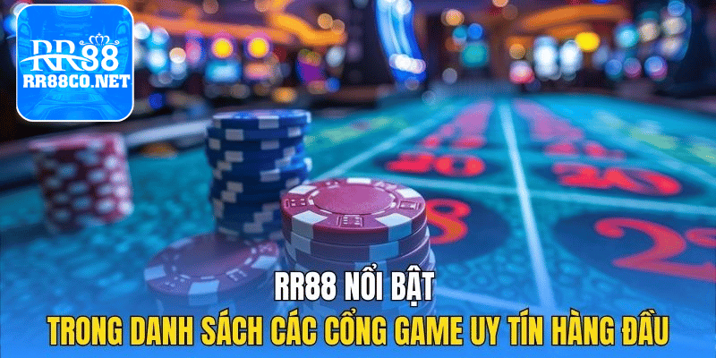 rr88-noi-bat-trong-danh-sach-cac-cong-game-uy-tin-hang-dau