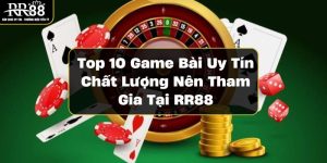 top-10-game-bai-uy-tin